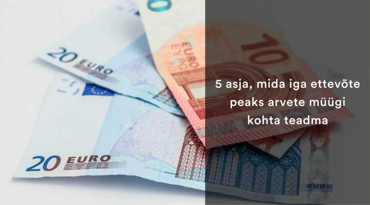 5 asja, mida iga ettevõte peaks arvete müügi kohta teadma