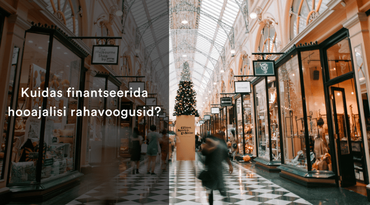Kuidas finantseerida hooajalisi rahavoogusid?