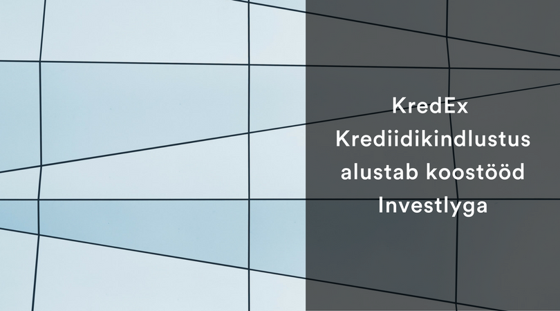 KredEx Krediidikindlustus alustab koostööd Investlyga