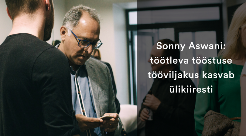 Sonny Aswani: Eesti töötleva tööstuse tööviljakus kasvab ülikiiresti