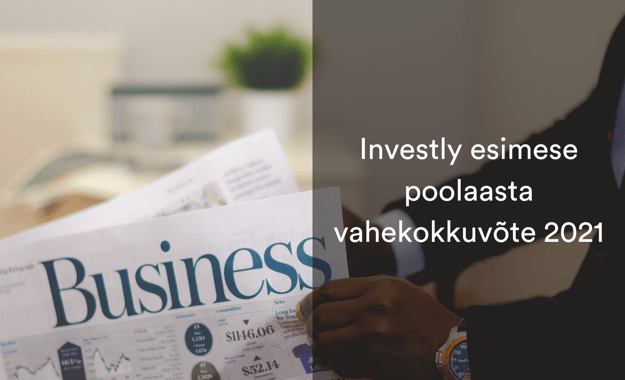 Investly 2021 esimene poolaasta