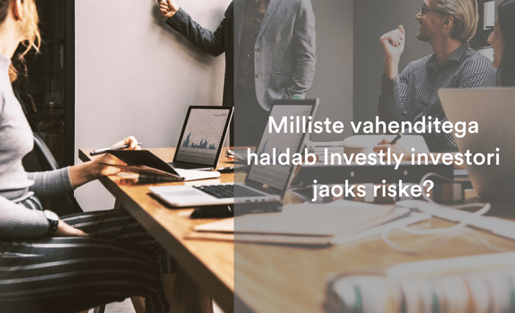 Copy of Investly viimase pooleteise aasta tulemused