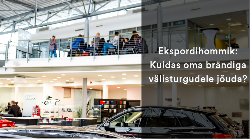 Kokkuvõte Ekspordihommikust Investlyga: Kuidas oma brändiga välisturgudele jõuda?